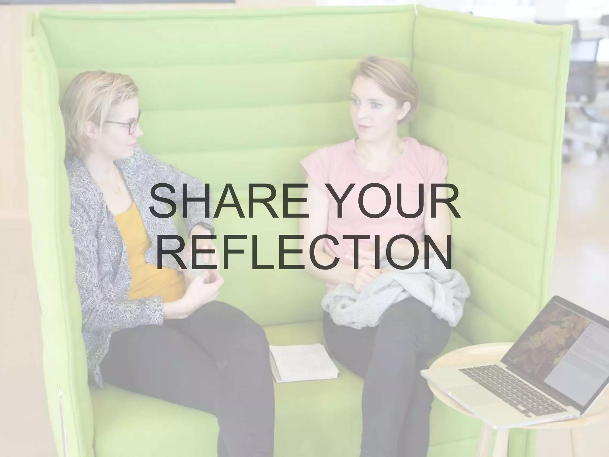 SHARE YOUR
REFLECTION
 