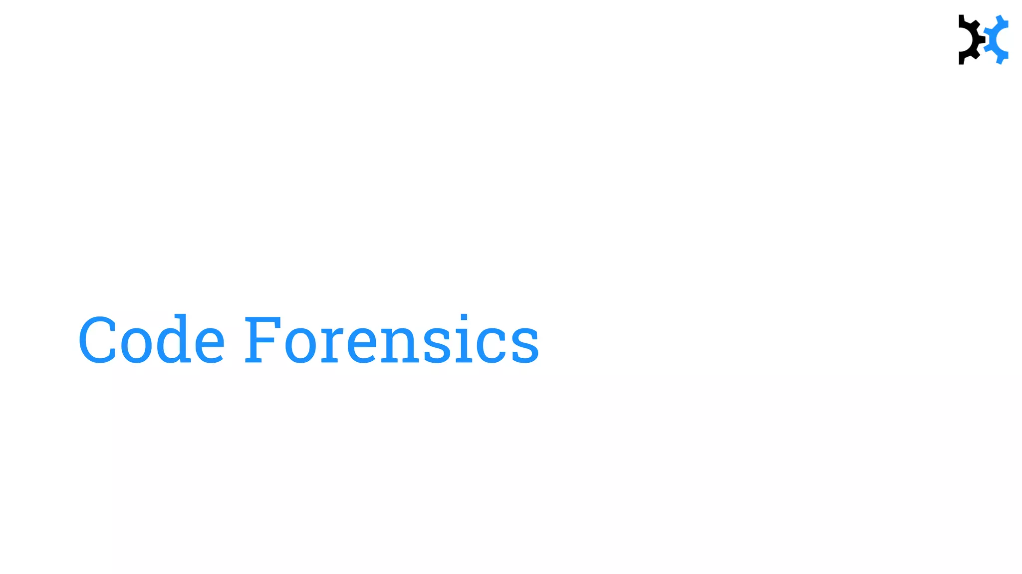 Code Forensics
 