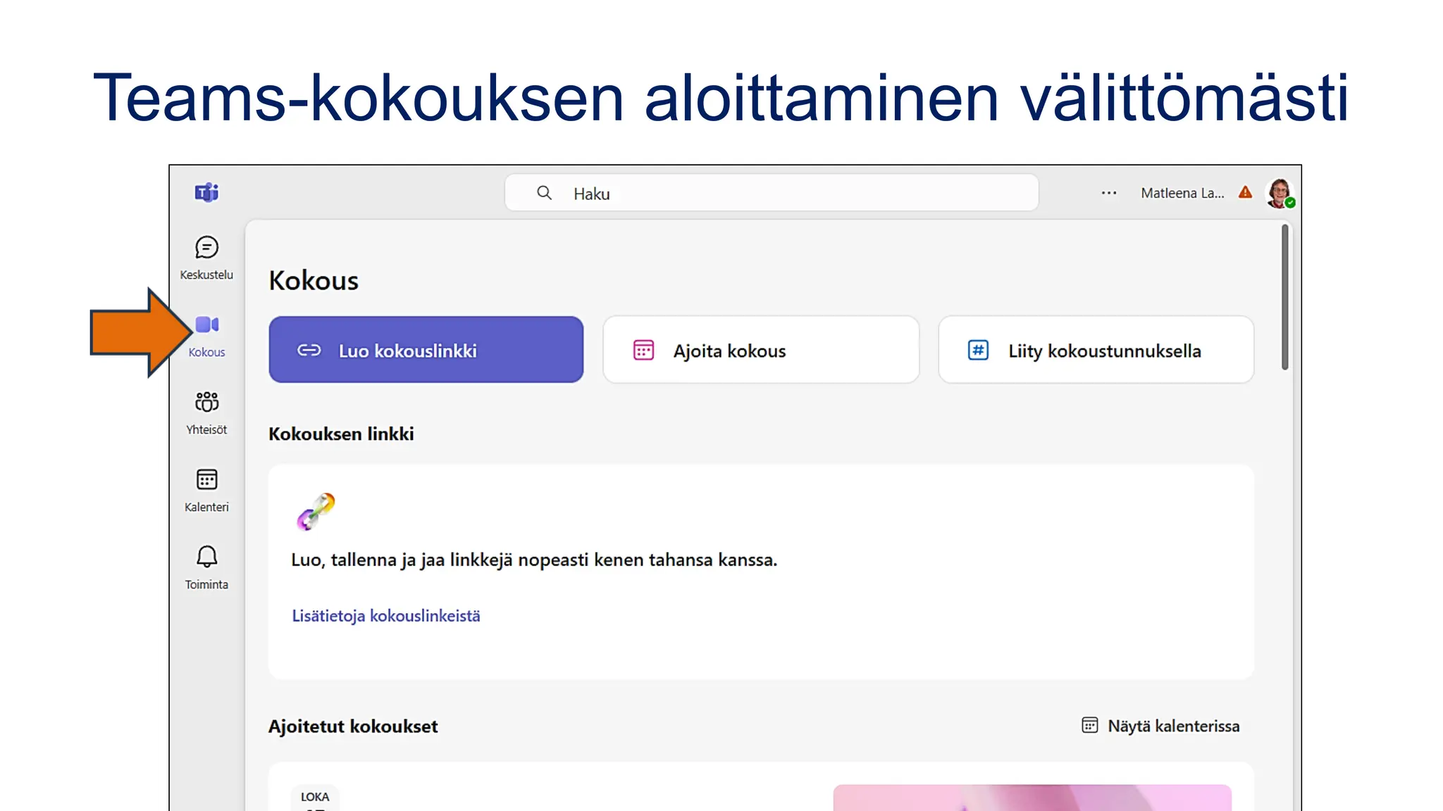 Teams-kokouksen aloittaminen välittömästi
 
