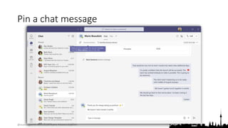 @teamsugberlin #MicrosoftTeams #TeamsUGBerlin
Pin a chat message
 