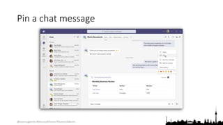 @teamsugberlin #MicrosoftTeams #TeamsUGBerlin
Pin a chat message
 