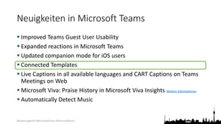 @teamsugberlin #MicrosoftTeams #TeamsUGBerlin
Neuigkeiten in Microsoft Teams
 Improved Teams Guest User Usability
 Expan...