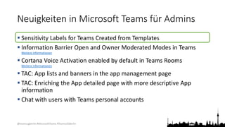 @teamsugberlin #MicrosoftTeams #TeamsUGBerlin
Neuigkeiten in Microsoft Teams für Admins
 Sensitivity Labels for Teams Cre...