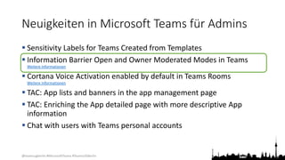 @teamsugberlin #MicrosoftTeams #TeamsUGBerlin
Neuigkeiten in Microsoft Teams für Admins
 Sensitivity Labels for Teams Cre...