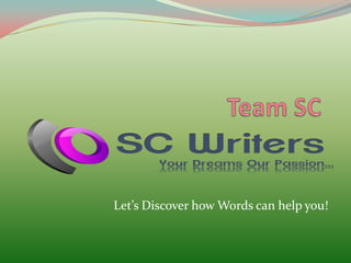 Let’s Discover how Words can help you!
 