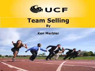 Team Selling By Ken Merbler © 