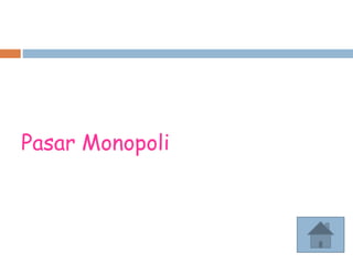 Pasar Monopoli
 