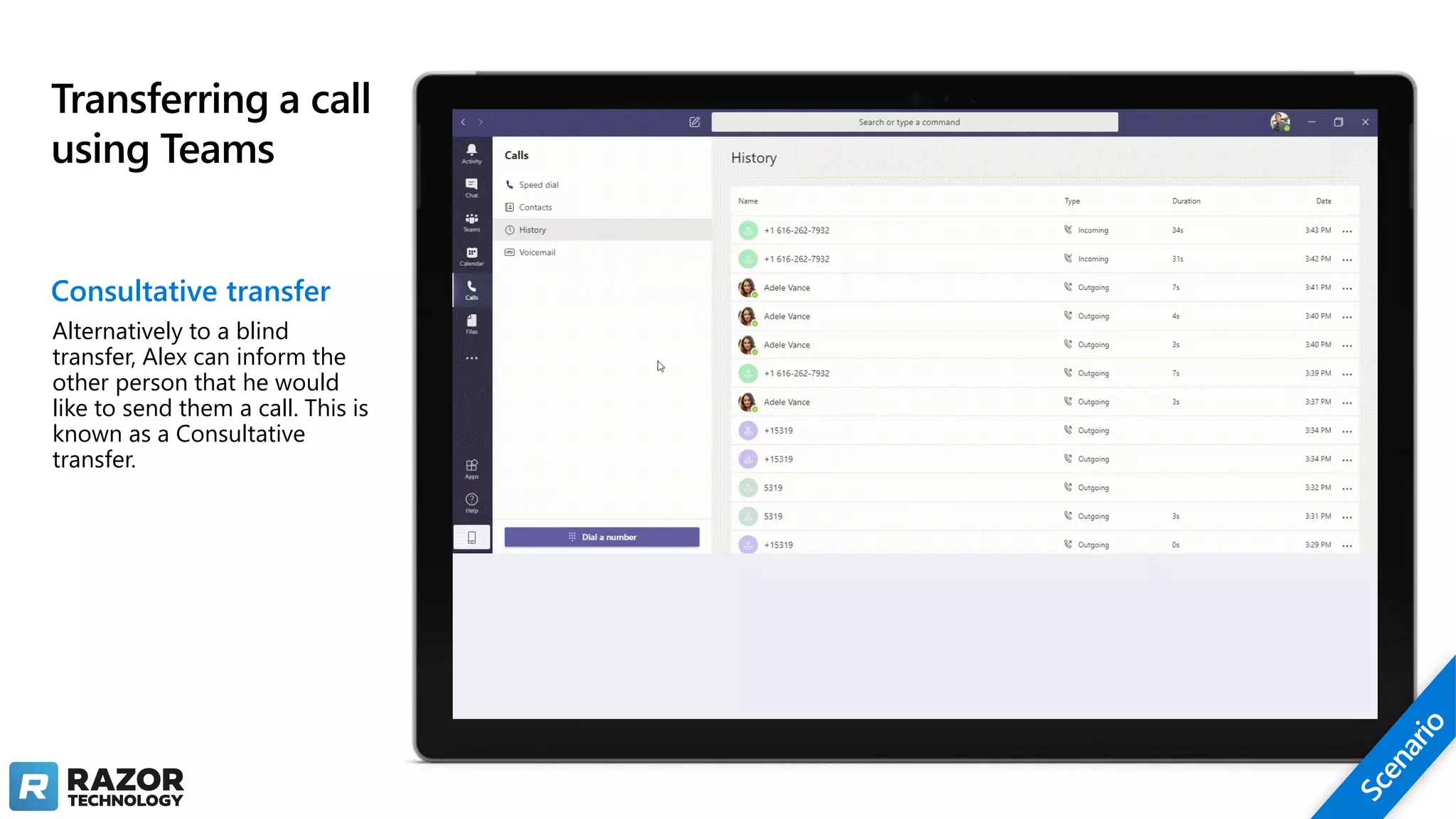 Transferring a call
using Teams
Consultative transfer
Alternatively to a blind
transfer, Alex can inform the
other person that he would
like to send them a call. This is
known as a Consultative
transfer.
 