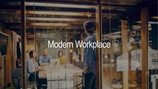 Modern Workplace
 