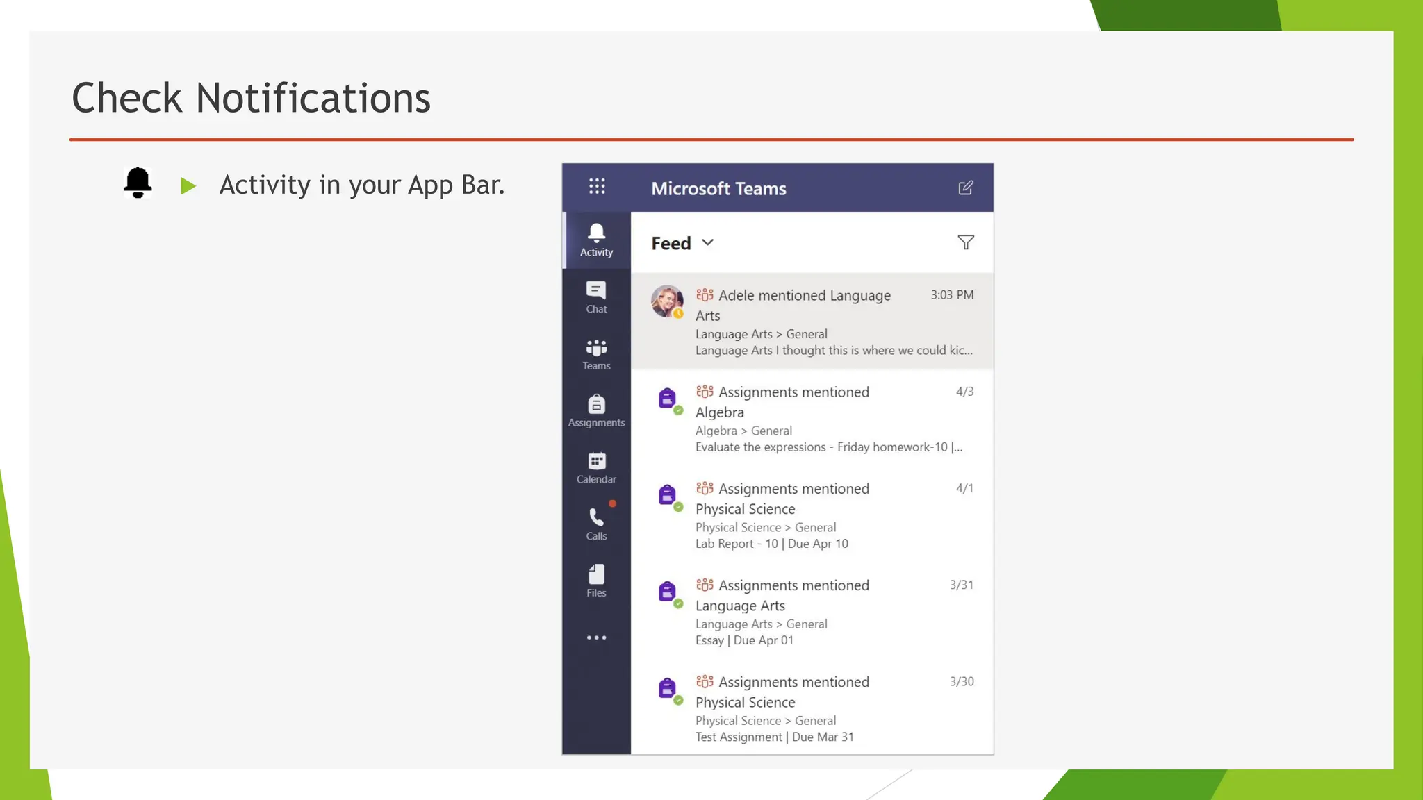 Check Notifications
 Activity in your App Bar.
 