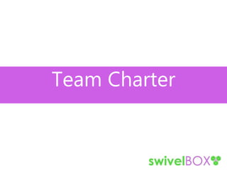 Team Charter
 