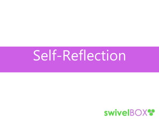 Self-Reflection
 
