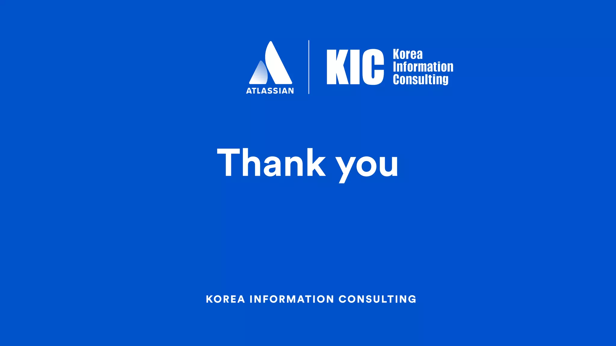 KOREA INFORMATION CONSULTING
Thank you
 