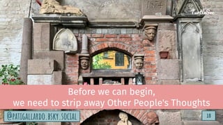 TurtleSec
18
@patigallardo.bsky.social
@patigallardo.bsky.social 18
TurtleSec
Before we can begin,
we need to strip away Other People's Thoughts
 