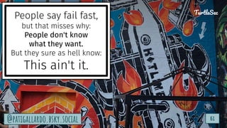 TurtleSec
61
@patigallardo.bsky.social 61
TurtleSec
@patigallardo.bsky.social
People say fail fast,
but that misses why:
People don't know
what they want.
But they sure as hell know:
This ain't it.
 