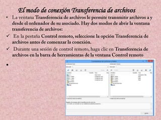 El modo de conexión Transferencia de archivos
•




•

 