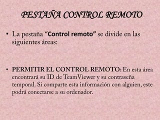 PESTAÑA CONTROL REMOTO
•

•

“Control remoto”

 