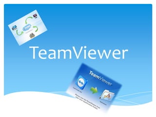 TeamViewer
 