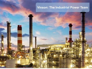 Vinson: The Industrial Power Team
 