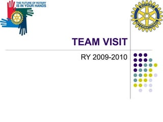 TEAM VISIT RY 2009-2010 