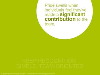 Pride swells when individuals feel they’ve made a significant contribution to the team.
 
