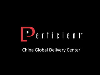 China Global Delivery Center
 