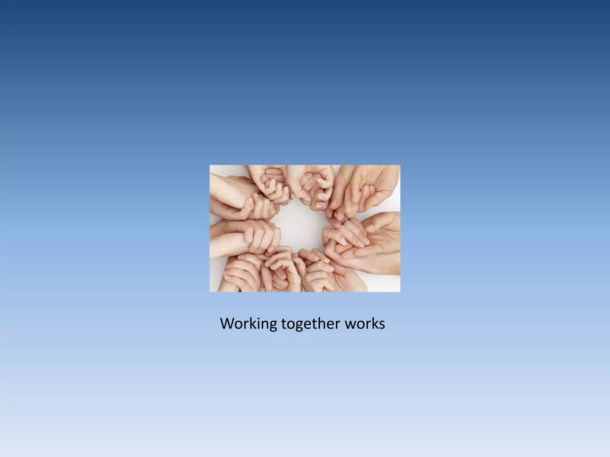 Working together works