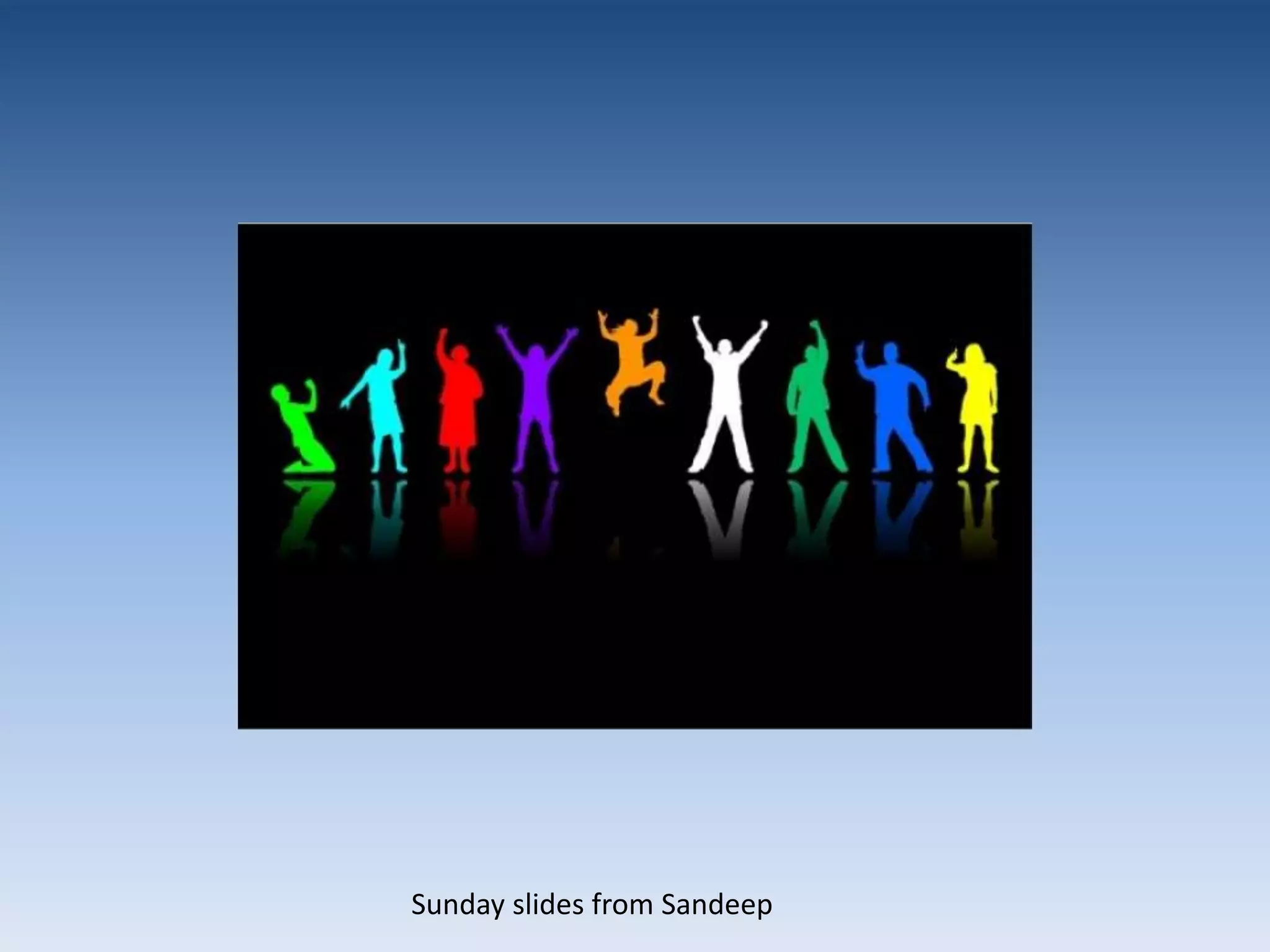 Sunday slides from Sandeep