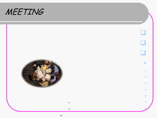 MEETING

                  
                  
                  
                   •
                   •
                   •
                   •
                   •
                   •
              -    •
              -    •
          –
 