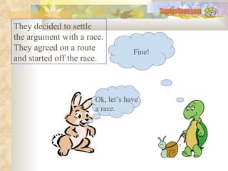 They decided to settle the argument with a race. They agreed on a route and started off the race.  Ok, let’s have a race. Fine! SwetooSonu.com 