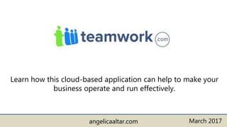 angelicaaltar.com
Learn how this cloud-based application can help to make your
business operate and run effectively.
March 2017
 