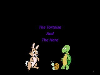 The Tortoise And The Hare 1 