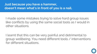 Just because you have a hammer,
doesn’t mean what’s in front of you is a nail.
I made some mistakes trying to solve hard g...