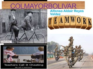 Alfonso Aldair Reyes
Valdez
COLMAYORBOLIVAR
 