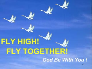 FLY HIGH! God Be With You ! FLY TOGETHER! 