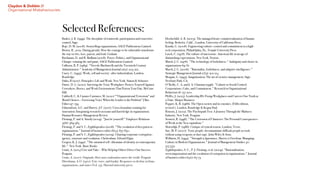 Selected References:
Barker, J. R. (1999). The discipline of teamwork: participation and concertive
control, Sage.
Boje, D. M. (2008). Storytelling organizations, SAGE Publications Limited.
Brown, B., 2012. Daring greatly: How the courage to be vulnerable transforms
the way we live, love, parent, and lead. Gotham.
Buchanan, D. and R. Badham (2008). Power, Politics, and Organizational
Change: winning the turf game, SAGE Publications Limited.
Calhoon, R. P. (1969). "Niccolo Machiavelli and the Twentieth Century
Administrator." Academy of Management Journal 12(2): 205-212.
Casey, C. (1995). Work, self and society : after industrialism. London,
Routledge.
Dalio, R (2017). Principles: Life and Work. New York. Simon & Schuster
Durre, D. L. (2010). Surviving the Toxic Workplace: Protect Yourself Against
Coworkers, Bosses, and Work Environments That Poison Your Day. McGraw
Hill.
Caldwell, C. & Canuto-Carranco, M. (2010) ““Organizational Terrorism” and
Moral Choices – Exercising Voice When the Leader is the Problem” J Bus
Ethics 97: 159.
Edmondson, A.C. and Harvey, J.F. (2017). Cross-boundary teaming for
innovation: Integrating research on teams and knowledge in organizations.
Human Resource Management Review.
Fleming, P. and A. Sturdy (2009). "Just be yourself!" Employee Relations
31(6): 569-583.
Fleming, P. and S. C. Zyglidopoulos (2008). "The escalation of deception in
organizations." Journal of business ethics 81(4): 837-850.
Fleming, P. and S. C. Zyglidopoulos (2009). Charting corporate corruption :
agency, structure and escalation. Cheltenham, Edward Elgar.
Gergen, K. J. (1991). "The saturated self : dilemmas of identity in contemporary
life."  New York. Basic Books.
Grant, A. (2014) Give and Take – Why Helping Others Drives Our Success.
Penguin.
Grant, A. (2017). Originals: How non-conformists move the world. Penguin
Hirschman, A.O. (1970). Exit, voice, and loyalty: Responses to decline in firms,
organizations, and states (Vol. 25). Harvard university press.
Hochschild, A. R. (2003). The managed heart: commercialization of human
feeling. Berkeley, Calif. ; London, University of California Press.
Kunda, G. (2006). Engineering culture: control and commitment in a high-
tech corporation. Philadelphia, Pa., Temple University Press
Lasch, C. (1978). The culture of narcissism : American life in an age of
diminishing expectations. New York, Norton.
March, J. G. (1976). "The technology of foolishness." Ambiguity and choice in
organizations 69: 81. 
March, J. G. (2006). "Rationality, foolishness, and adaptive intelligence."
Strategic Management Journal 27(3): 201-214.
Morgan, G. (1993). Imaginization: The art of creative management, Sage
Newbury Park, CA.
O'Reilly, C. A. and J. A. Chatman (1996). "Culture as Social Control:
Corporations, Cults, and Commitment." Research in Organizational
Behaviour 18: 157-200.
Pfeffer, J. (2015). Leadership BS: Fixing Workplaces and Careers One Truth at
a Time. Harper Business
Popper, K. R. (1966). The Open society and its enemies. (Fifth edition,
revised.). London, Routledge & Kegan Paul.
Ronson, J. (2012). The Psychopath Test: A Journey Through the Madness
Industry. New York. Penguin.
Sennett, R. (1998). "The Corrosion of Character: The Personal Consequences
of Work in the New capitalism."
Sloterdijk, P. (1988). Critique of cynical reason. London, Verso.
Sue, M. P. (2007). Toxic people: decontaminate difficult people at work
without using weapons or duct tape. John Wiley & Sons.
Willmott, H. (1993). "Strength is Ignorance, Slavery is Freedom: Managing
Culture in Modern Organizations." Journal of Management Studies 30:
515-552.
Zyglidopoulos, S. C., P. J. Fleming, et al. (2009). "Rationalization,
overcompensation and the escalation of corruption in organizations." Journal
of business ethics 84(1): 65-73.
Claydon & Dobbin //
Organisational Misbehaviourists
 