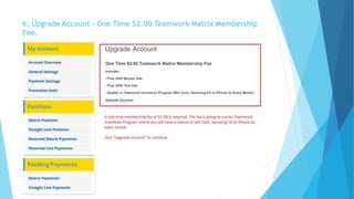 6. Upgrade Account - One Time $2.00 Teamwork Matrix Membership 
Fee. 
 