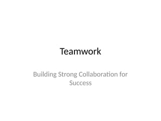 Building Strong Collaboration for Success: Mastering Teamwork ...