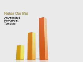 An Animated
PowerPoint
Template
 