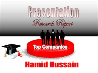 Hamid Hussain Designed & Presented by: Research Report Presentation 