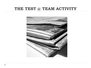 THE TEST @ TEAM ACTIVITY
 