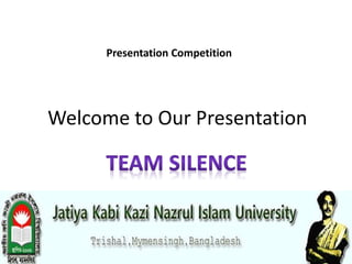 Welcome to Our Presentation
Presentation Competition
 