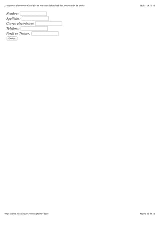 ¿Te apuntas al #eventoFACUA? El 4 de marzo en la Facultad de Comunicación de Sevilla

26/02/14 22:10

Nombre:
Apellidos:
Correo electrónico:
Teléfono:
Perfil en Twitter:
Enviar

https://www.facua.org/es/noticia.php?Id=8210

Página 23 de 23

 