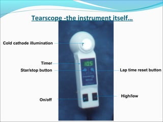 Cold cathode illumination
Timer
Star/stop button
On/off
High/low
Lap time reset button
Tearscope -the instrument itself…
 