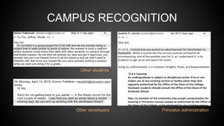 CAMPUS RECOGNITION
Other students
Other developers Princeton administration
 