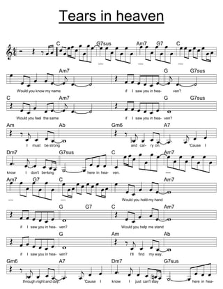 Tears in heaven
Am7
G7
C
Ð Ð G7sus
Ð Ð ÐÐ Ð Ð Ð Q Ð Ð Ð Ð Ð Ð Q Ð Ð Ð Ð Ð Ð Q Ð Ð Ð Ð Ð Ð Ð
Ï å ÐÐ

4 ï
&4
Q

C

----

Ð _...
