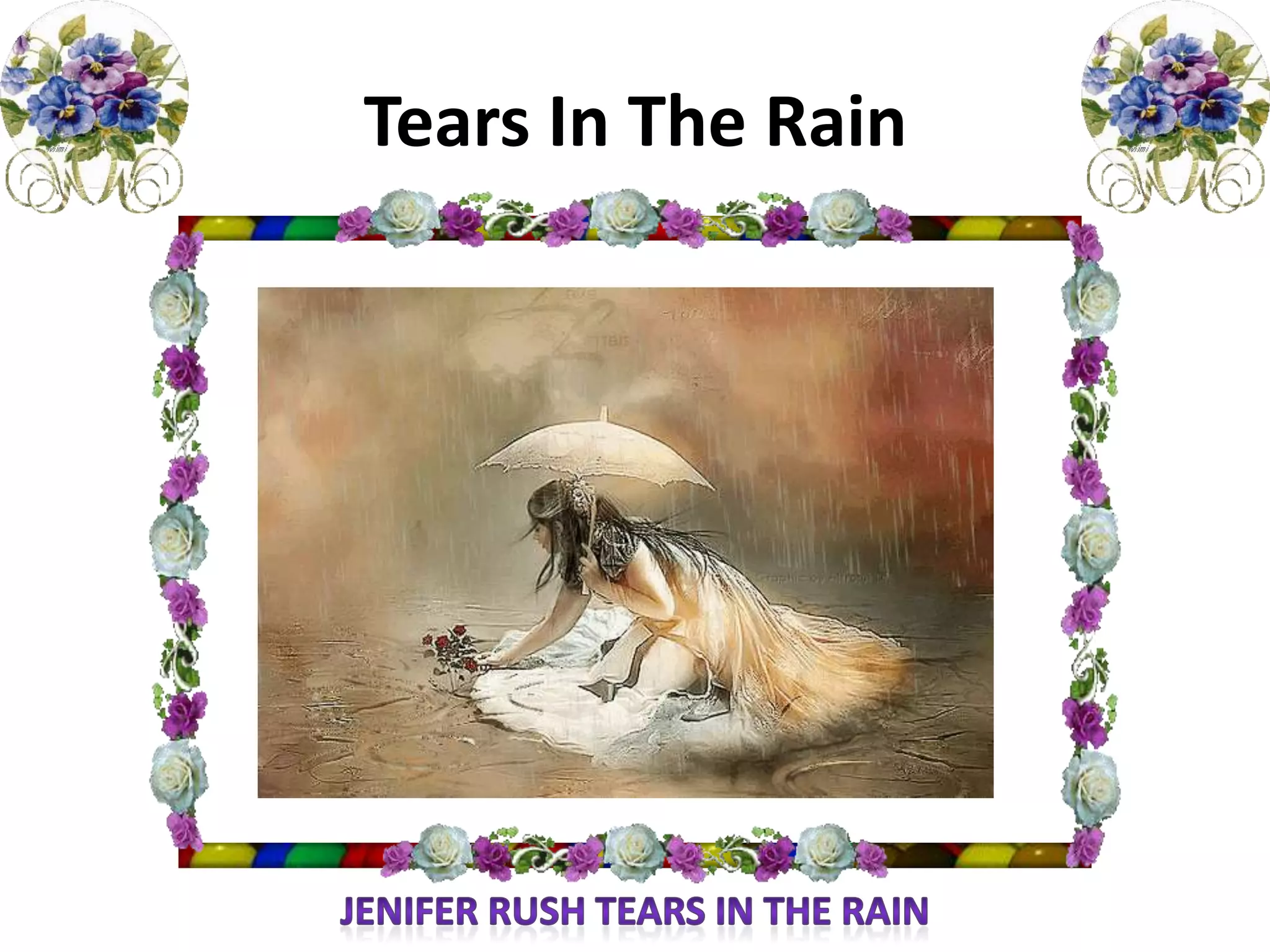 Tears In The RainJenifer Rush Tears in the rain