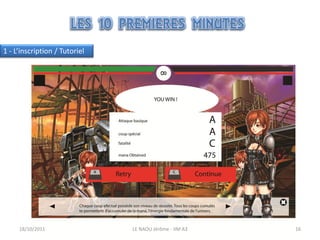 1 - L’inscription / Tutoriel




     18/10/2011                LE NAOU Jérôme - IIM A3   16
 