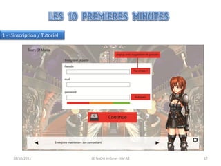 1 - L’inscription / Tutoriel




     18/10/2011                LE NAOU Jérôme - IIM A3   17
 