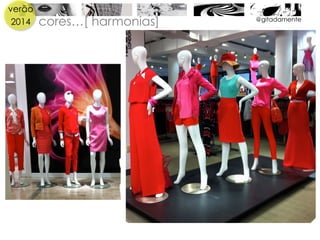 verão
2014 cores…[ harmonias] @gitadamente
 